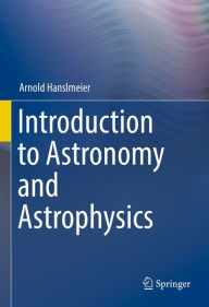 Title: Introduction to Astronomy and Astrophysics, Author: Arnold Hanslmeier