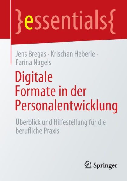 Digitale Formate der Personalentwicklung: ï¿½berblick und Hilfestellung fï¿½r die berufliche Praxis