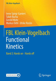 Title: FBL Klein-Vogelbach Functional Kinetics: Band 2: Hands on - Hands off, Author: Irene Spirgi-Gantert