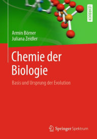 Title: Chemie der Biologie: Basis und Ursprung der Evolution, Author: Armin Börner