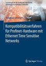 Kompatibilitï¿½tsverfahren fï¿½r Profinet-Hardware mit Ethernet Time Sensitive Networks