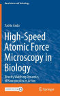 High-Speed Atomic Force Microscopy in Biology: Directly Watching Dynamics of Biomolecules in Action