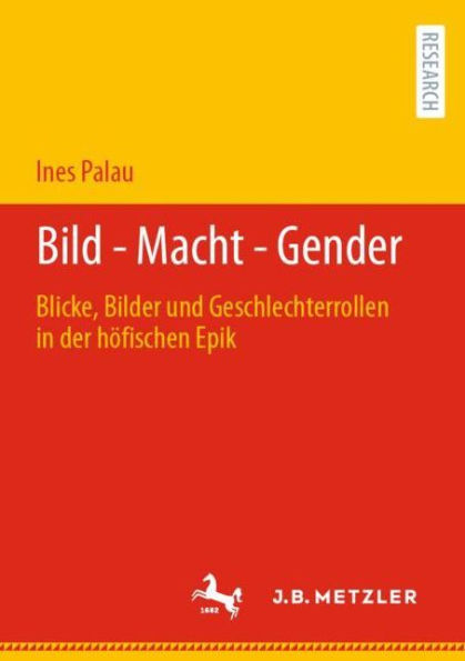 Bild - Macht Gender: Blicke, Bilder und Geschlechterrollen der hï¿½fischen Epik