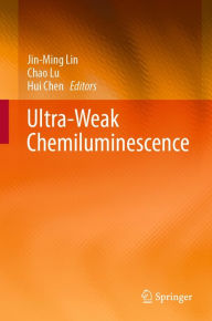 Title: Ultra-Weak Chemiluminescence, Author: Jin-Ming Lin