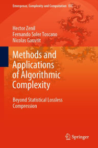 Title: Methods and Applications of Algorithmic Complexity: Beyond Statistical Lossless Compression, Author: Hector Zenil