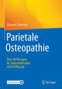 Parietale Osteopathie: Über 60 Übungen für Automobilisation und Kräftigung