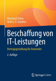 Title: Beschaffung von IT-Leistungen: Vertragsgestaltung für Anwender, Author: Meinhard Erben