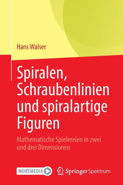 Spiralen, Schraubenlinien und spiralartige Figuren: Mathematische Spielereien in zwei und drei Dimensionen