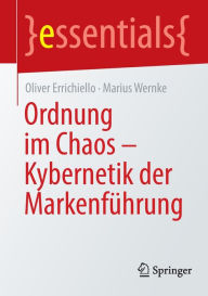 Title: Ordnung im Chaos - Kybernetik der Markenführung, Author: Oliver Errichiello