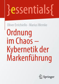 Title: Ordnung im Chaos - Kybernetik der Markenführung, Author: Oliver Errichiello