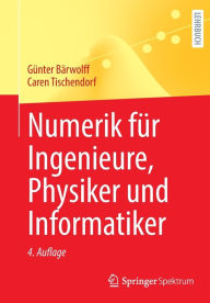 Title: Numerik fï¿½r Ingenieure, Physiker und Informatiker, Author: Gïnter Bïrwolff