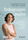 Risikogruppen impfen: Ratgeber für Ältere, chronisch Kranke und Immunsupprimierte