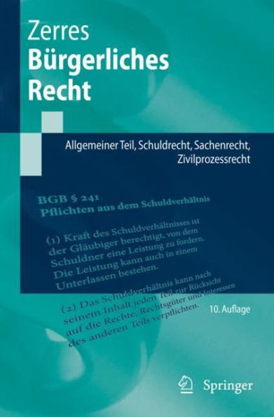 Bï¿½rgerliches Recht: Allgemeiner Teil, Schuldrecht, Sachenrecht, Zivilprozessrecht