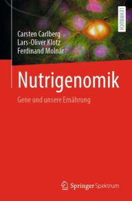 Title: Nutrigenomik: Gene und unsere Ernährung, Author: Carsten Carlberg