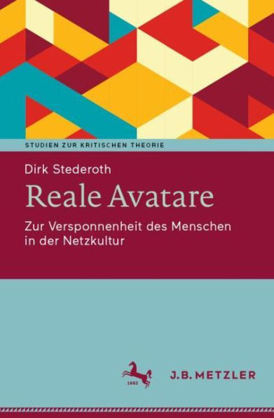 Reale Avatare: Zur Versponnenheit des Menschen der Netzkultur