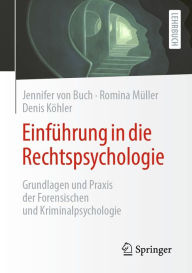 Title: Einführung in die Rechtspsychologie: Grundlagen und Praxis der Forensischen und Kriminalpsychologie, Author: Jennifer von Buch