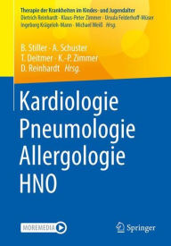 Title: Kardiologie - Pneumologie - Allergologie - HNO: Reihe: Therapie der Krankheiten im Kindes- und Jugendalter, Author: Brigitte Stiller