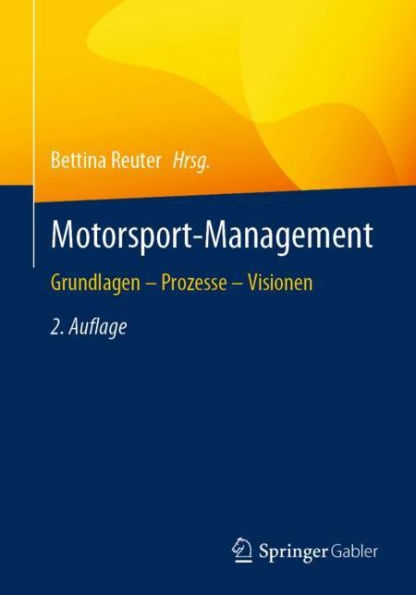 Motorsport-Management: Grundlagen - Prozesse - Visionen