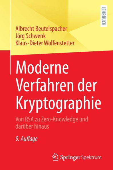 Moderne Verfahren der Kryptographie: Von RSA zu Zero-Knowledge und darüber hinaus