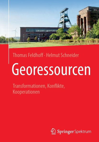 Georessourcen: Transformationen, Konflikte, Kooperationen
