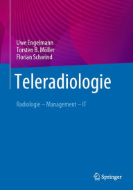 Title: Teleradiologie: Radiologie - Management - IT, Author: Uwe Engelmann