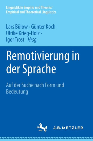 Remotivierung der Sprache: Auf Suche nach Form und Bedeutung