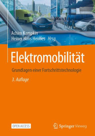 Title: Elektromobilitï¿½t: Grundlagen einer Fortschrittstechnologie, Author: Achim Kampker