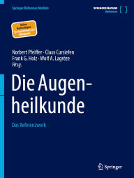 Title: Die Augenheilkunde: Das Referenzwerk, Author: Norbert Pfeiffer