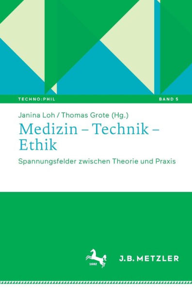 Medizin - Technik Ethik: Spannungsfelder zwischen Theorie und Praxis