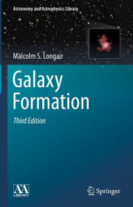 Title: Galaxy Formation, Author: Malcolm S. Longair
