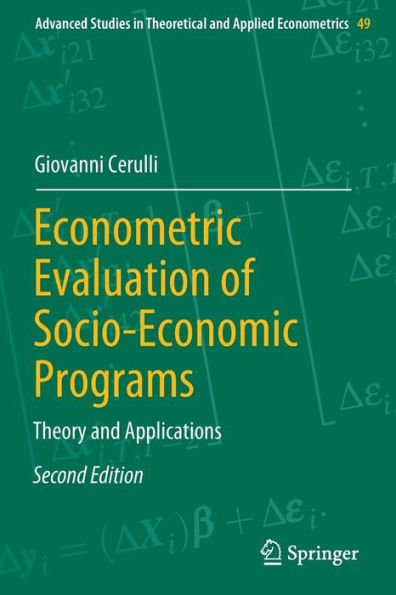 Econometric Evaluation of Socio-Economic Programs: Theory and Applications