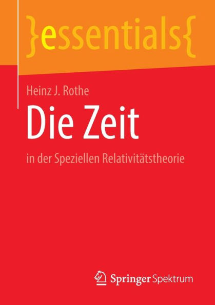 Die Zeit: in der Speziellen Relativitätstheorie