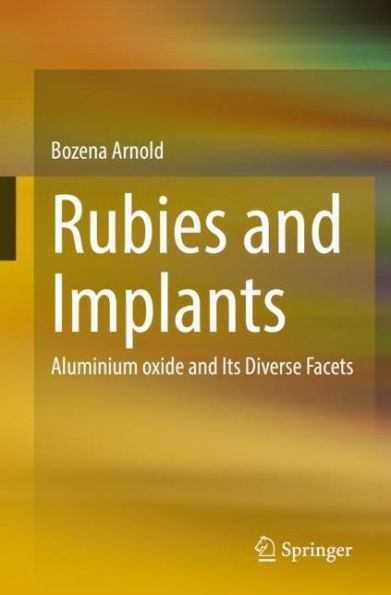 Rubies and Implants: Aluminium oxide Its Diverse Facets