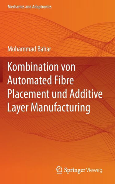 Kombination von Automated Fibre Placement und Additive Layer Manufacturing