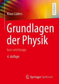 Title: Grundlagen der Physik: kurz und knapp, Author: Klaus Lüders