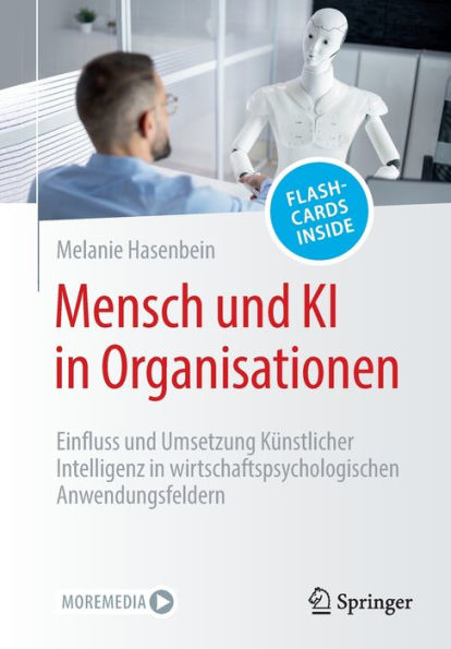 Mensch und KI in Organisationen: Einfluss und Umsetzung Künstlicher Intelligenz in wirtschaftspsychologischen Anwendungsfeldern