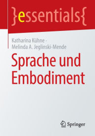 Title: Sprache und Embodiment, Author: Katharina Kïhne