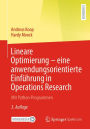 Lineare Optimierung - eine anwendungsorientierte Einfï¿½hrung in Operations Research: Mit Python-Programmen