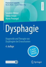 Title: Dysphagie: Diagnostik und Therapie von Dysphagien bei Erwachsenen, Author: Susanne Weber