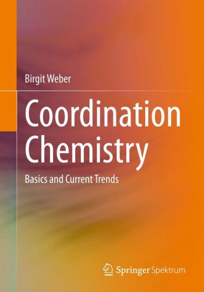 Coordination Chemistry: Basics and Current Trends