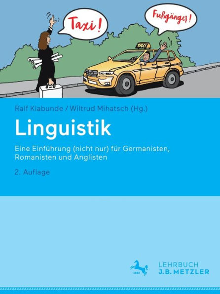 Linguistik: Eine Einführung (nicht nur) für Germanisten, Romanisten und Anglisten