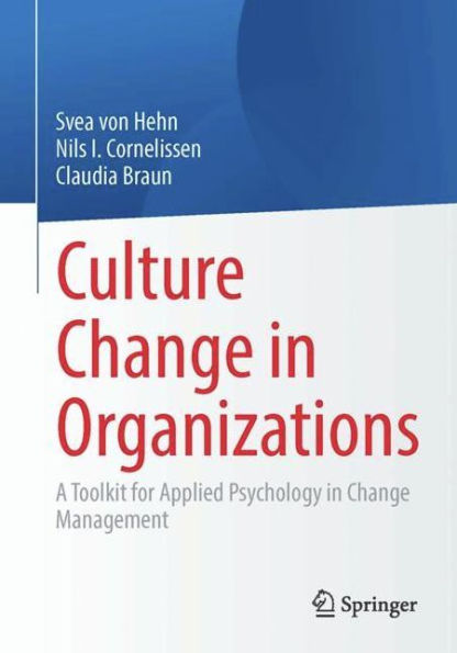 Culture Change Organizations: A Toolkit for Applied Psychology Management