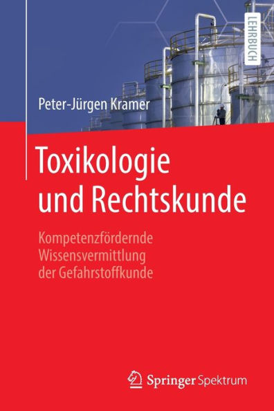 Toxikologie und Rechtskunde: Kompetenzfördernde Wissensvermittlung der Gefahrstoffkunde