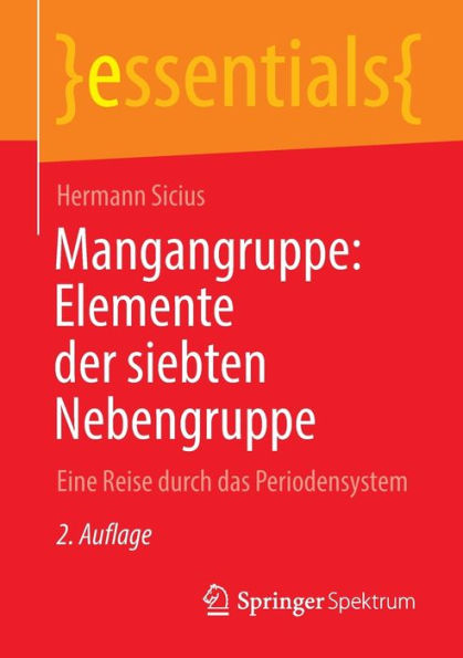 Mangangruppe: Elemente der siebten Nebengruppe: Eine Reise durch das Periodensystem