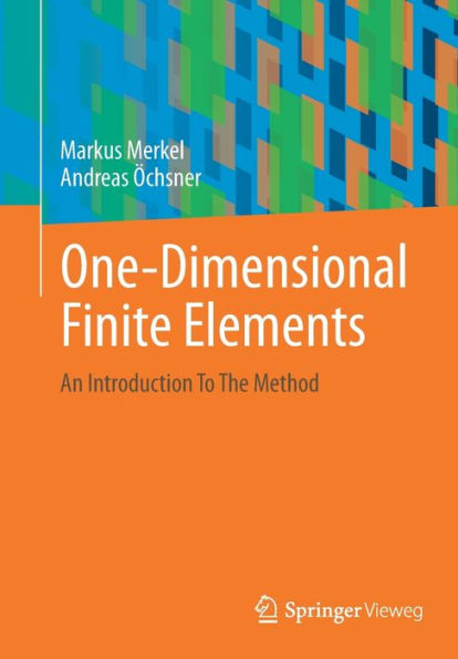 One-Dimensional Finite Elements: An Introduction To The Method