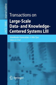 Title: Transactions on Large-Scale Data- and Knowledge-Centered Systems LIII, Author: Abdelkader Hameurlain