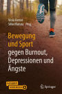 Bewegung und Sport gegen Burnout, Depressionen und ï¿½ngste