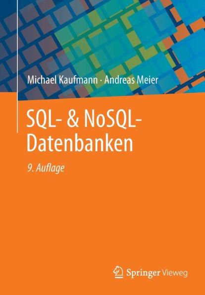 SQL- & NoSQL-Datenbanken: 9. erweiterte und aktualisierte Auflage