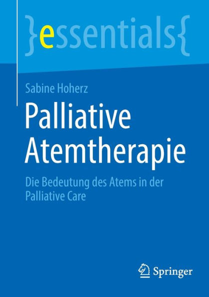 Palliative Atemtherapie: Die Bedeutung des Atems der Care