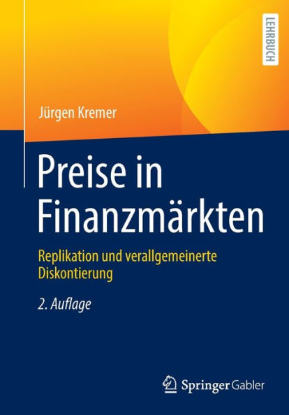 Preise in Finanzmï¿½rkten: Replikation und verallgemeinerte Diskontierung